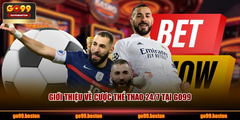Giới thiệu về cược thể thao 24/7 tại GO99